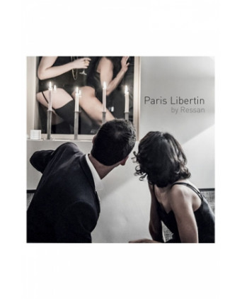 Paris Libertin by Ressan - livre photos - Beaux livres